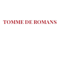Cheeses of the world - Tomme de Romans